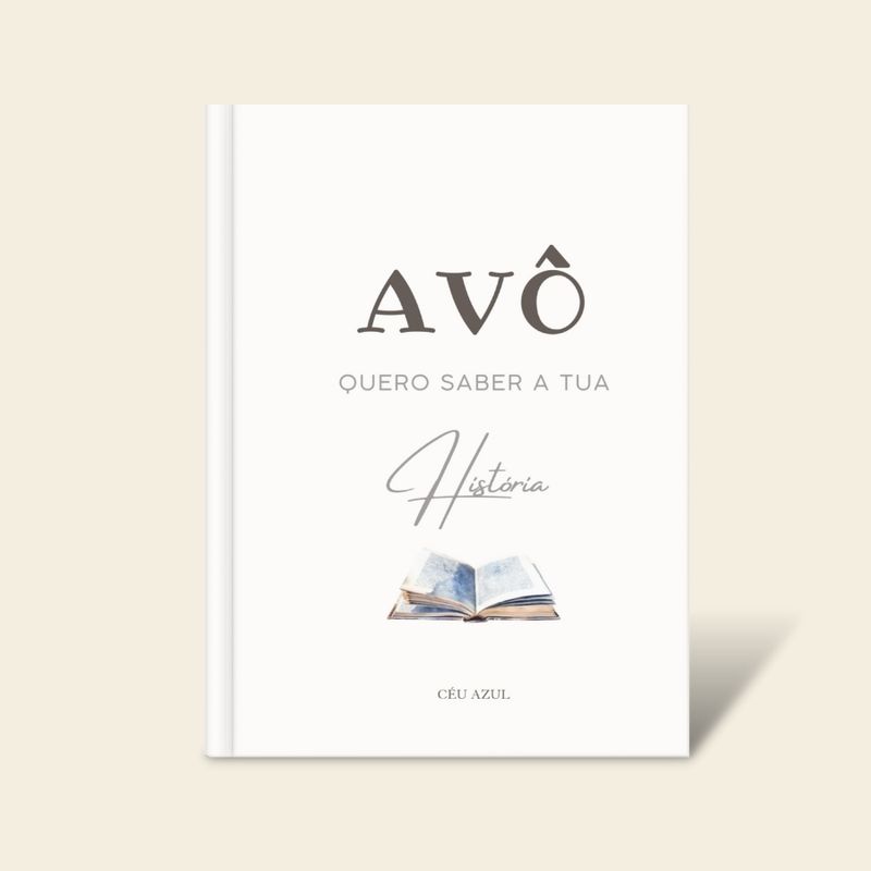 Avô quero saber a tua história - Livro de Histórias