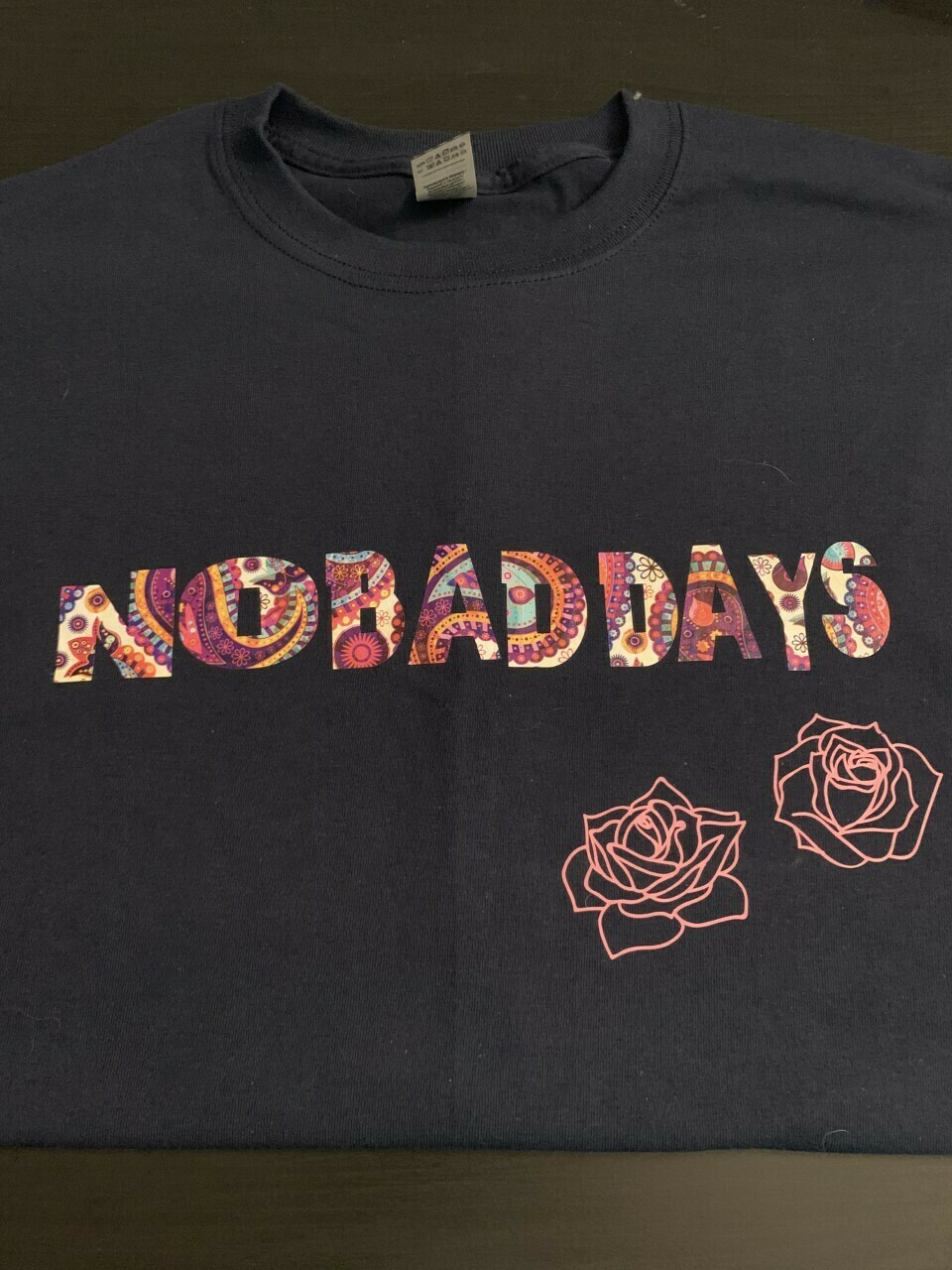 NO BAD DAYS TEE