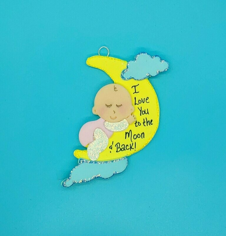 I Love You to the Moon & Back! ~ Girl