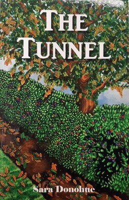 The Tunnel by Sara Donohue The Tunnel by Sara Donohue