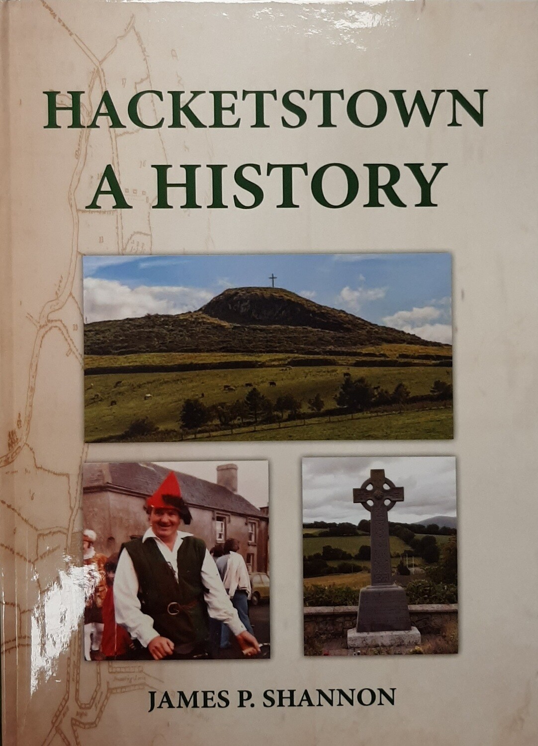 Hacketstown a History by James P.Shannon