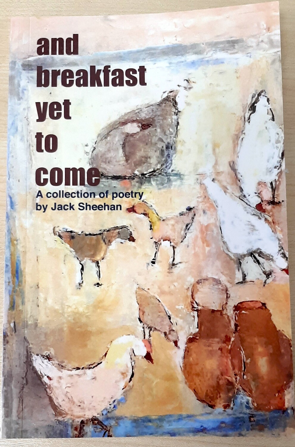 and breakfast yet to come  by Jack Sheehan