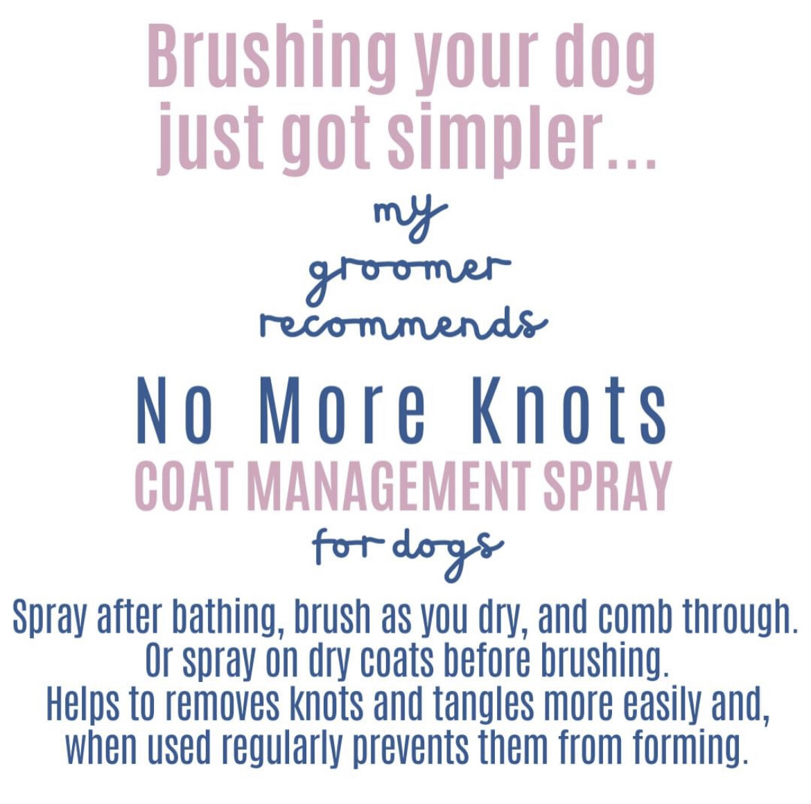 My Groomer Recommends - No More Knots Coat Management Spray