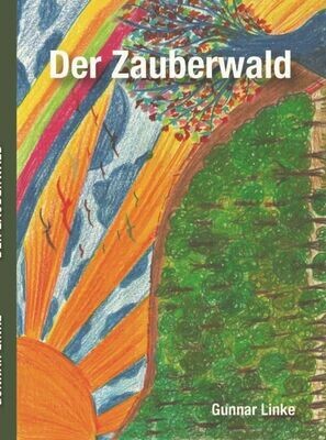 Linke, Gunnar: Der Zauberwald (inkl. MwSt. 14,90 Euro)