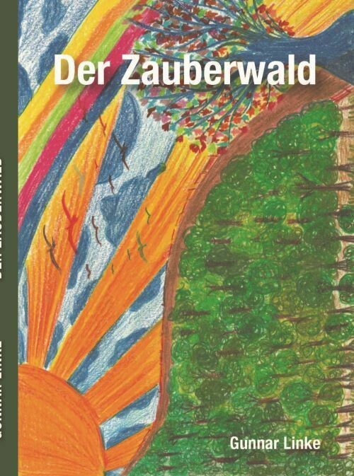 Linke, Gunnar: Der Zauberwald  (inkl. MwSt. 14,90 Euro)