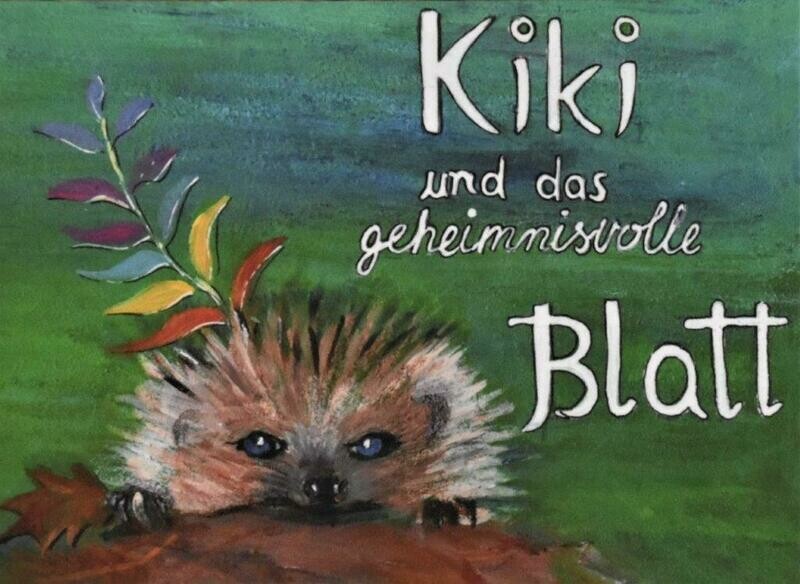 Clausen, Raik: Kiki und das verlorene Blatt (inkl. MwSt. 9,90 Euro) Clausen, Raik: Kiki und das verlorene Blatt (inkl. MwSt. 9,90 Euro)
