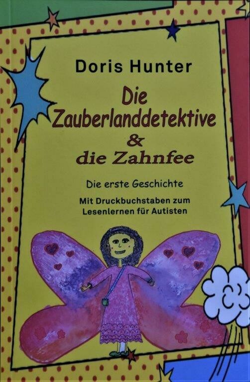 Hunter, Doris: Die Zauberlanddetektive und die Zahnfee (Druckbuchstaben) ( (inkl. MwSt. 9,90 Euro) Hunter, Doris: Die Zauberlanddetektive und die Zahnfee (Druckbuchstaben) ( (inkl. MwSt. 9,90 Euro)