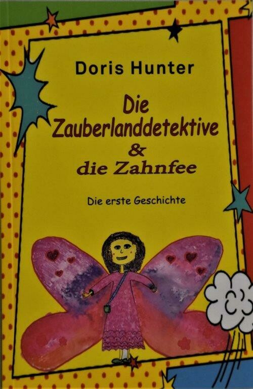 Hunter, Doris: Die Zauberlanddetektive und die Zahnfee  (inkl. MwSt. 9,90 Euro)