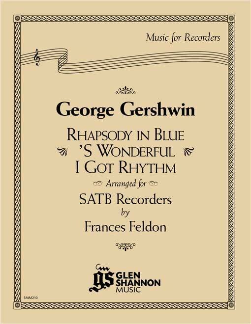 3 Gershwin Tunes Arranged for recorders by Francis Feldon