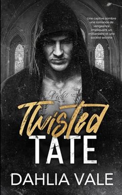 Twisted Tate (Les milliardaires de l’ombre) – Dahlia Vale