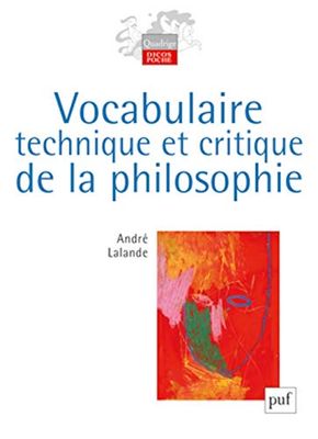 Vocabulaire technique et critique de la philosophie – André Lalande
