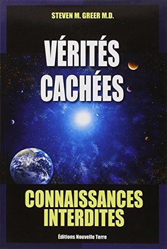 Vérités Cachées (Connaissances interdites) – Steven M. Greer