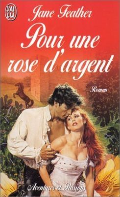 Pour une rose d’argent – Jane Feather