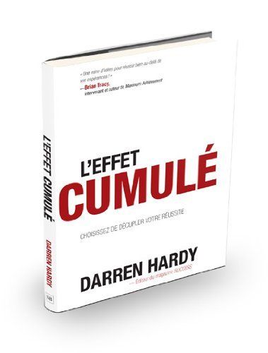 L'effet cumulé – Darren Hardy