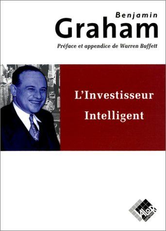 L’investisseur intelligent – Benjamin Graham