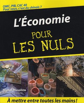 L’economie pour les Nuls by Michel Musolino L’economie pour les Nuls by Michel Musolino