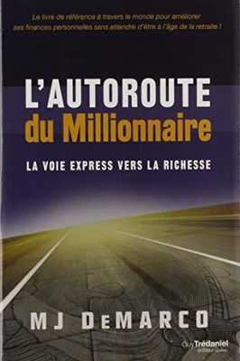 L’autoroute du millionnaire – M.J. DeMarco L’autoroute du millionnaire – M.J. DeMarco