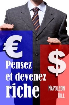 Réfléchissez et devenez riche (Pensez et devenez riche) – Napoleon Hill Réfléchissez et devenez riche (Pensez et devenez riche) – Napoleon Hill