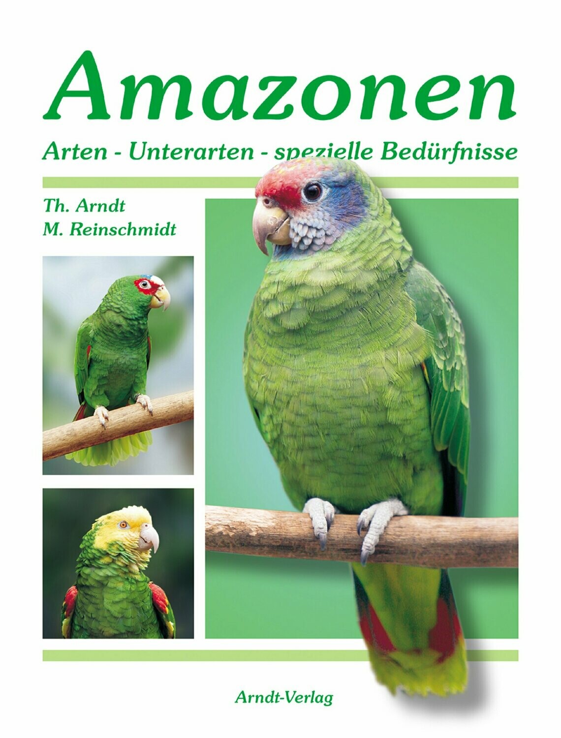 Amazonen Band 2 - Arten, Unterarten, spezielle Bedürfnisse