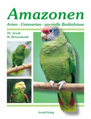 Amazonen Band 2 - Arten, Unterarten, spezielle Bedürfnisse