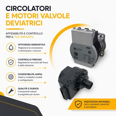 CIRCOLATORI MOTORI VALVOLE DEVIATRICI