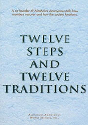 Twelve Steps And Twelve Traditions Kindle eBook Twelve Steps And Twelve Traditions Kindle eBook