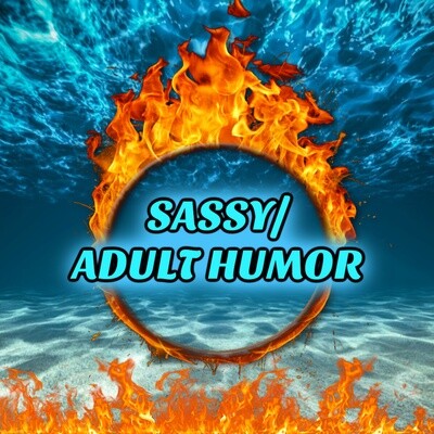 🤷🏻‍♀️Sassy/Adult Humor🤷🏻‍♀️