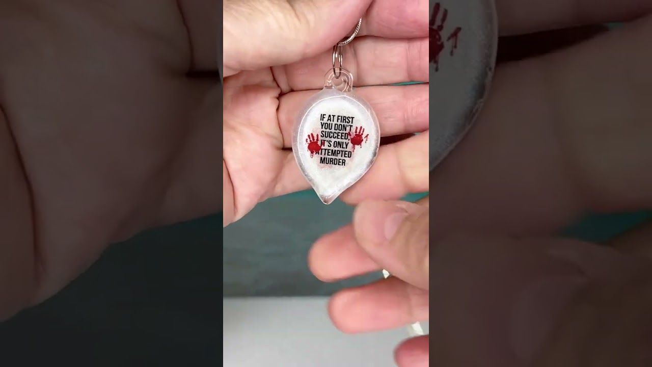🩸 If At First You Don&#39;t Succeed, It&#39;s Only Attempted Murder 🔪 Handmade Borosilicate Glass Pendant