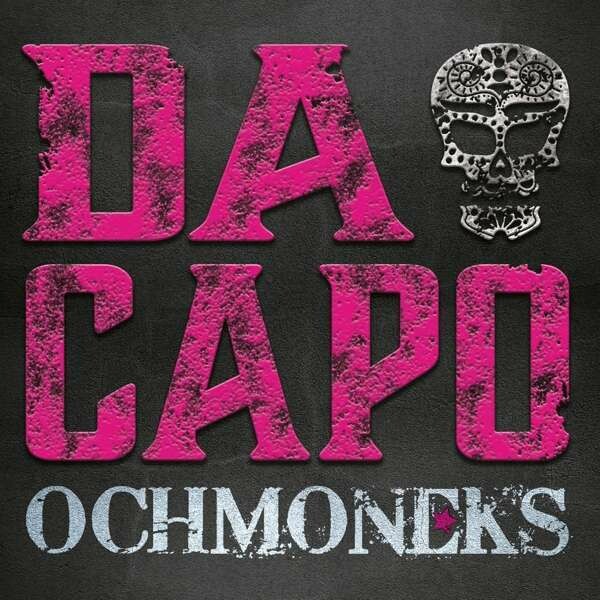 OCHMONEKS / VINYL-Album "Da Capo"