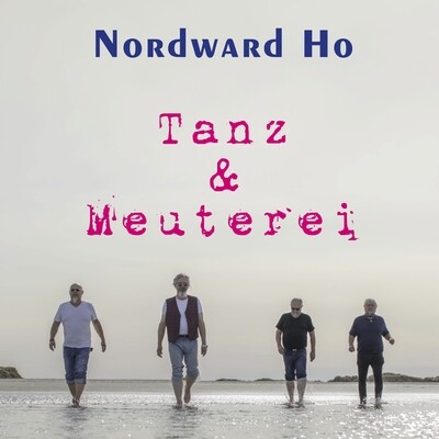 NORDWARD HO / CD-Album "Tanz & Meuterei"