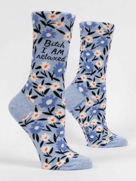 Bitch I&#39;m Relaxed Women&#39;s Sock