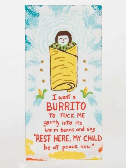 I Want A Burrito Dish Towel I Want A Burrito Dish Towel