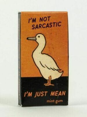 I&#39;m Not Sarcastic Gum