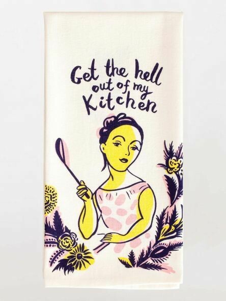 Get The Hell Out Dish Towel Get The Hell Out Dish Towel