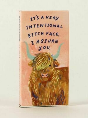 Intentional bitch face Gum