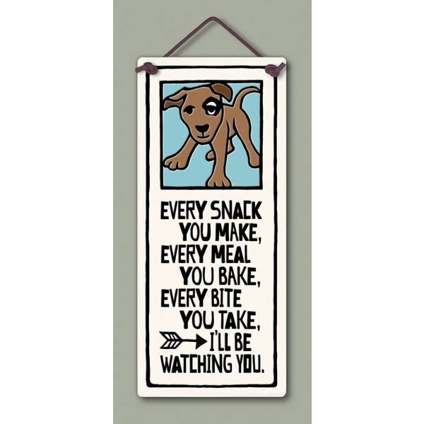 219 - Every Snack You Make Wall Art 219 - Every Snack You Make Wall Art