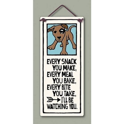 219 - Every Snack You Make Wall Art