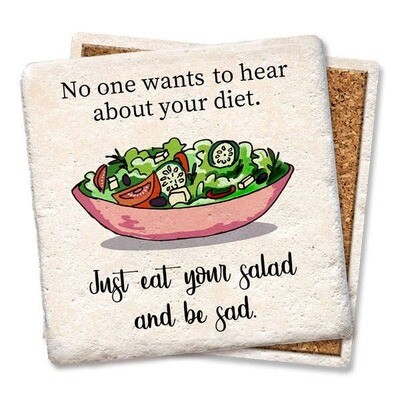 Eat Your Salad be Sad Coaster Eat Your Salad be Sad Coaster