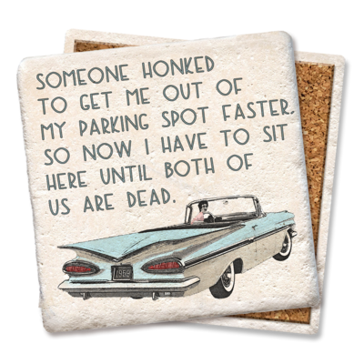 SOMEONE HONKED COASTER SOMEONE HONKED COASTER