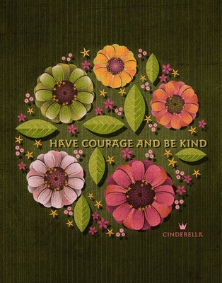 Have Courage And Be Kind - 8x10