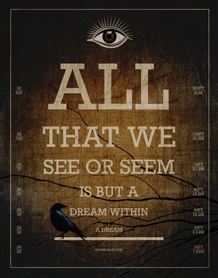 Edgar Allan Poe - All That We See Or Seem - 8 x 10