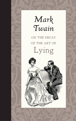 On the Decay of the Art of Lying On the Decay of the Art of Lying