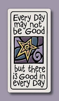 947 - Good in Every Day Magnet