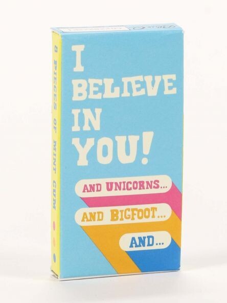 I Believe In You Gum