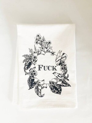 Fuck Everything Kitchen Towel Fuck Everything Kitchen Towel