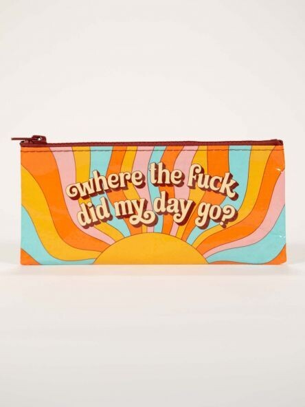 Where The Fuck Did My Day Go Pencil Case Where The Fuck Did My Day Go Pencil Case