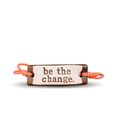 Be the change Bracelet Be the change Bracelet