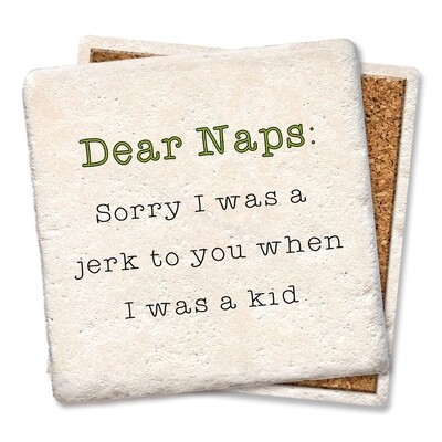 Dear Naps: Sorry I was a jerk to you Dear Naps: Sorry I was a jerk to you