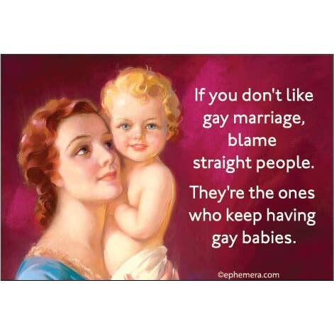 If you don't like gay marriage…Magnet If you don't like gay marriage…Magnet
