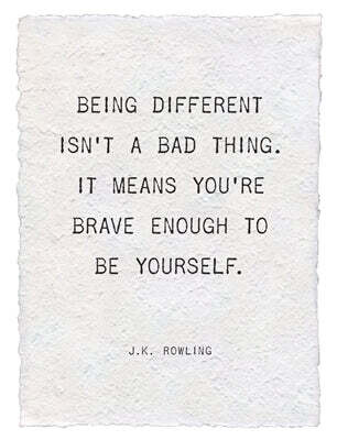 Being Different Isn't A Bad Thing (J.K. Rowling) Handmade Paper Print - 12"x16" Being Different Isn't A Bad Thing (J.K. Rowling) Handmade Paper Print - 12"x16"